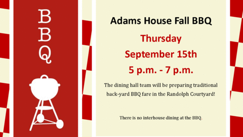 Adams BBQ 9/15 Randolph Courtyard 5-7pm